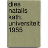 Dies natalis kath. universiteit 1955 door Brom