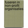 Fuseren in non-profit organisaties by R. Clarijs