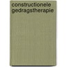 Constructionele gedragstherapie door B.J. Bakker-de Pree