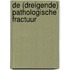 De (dreigende) Pathologische Fractuur