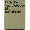 Klinische Vaardigheden bij suïcidaliteit by J.W. Hummelen