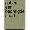 Pubers een bedreigde soort door Onbekend