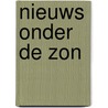Nieuws onder de zon by Teer