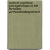 Protocol cognitieve gedragstherapie bij het chronisch vermoeidheidssyndroom by G. Bleijenberg