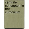 Centrale concepten in het curriculum door M. Kamp