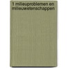 1 Milieuproblemen en milieuwetenschappen door Onbekend