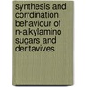 Synthesis and corrdination behaviour of N-alkylamino sugars and deritavives door R.C. de Laet