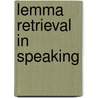 Lemma retrieval in speaking by Roelofs