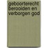 Geboorterecht berooiden en verborgen god