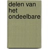 Delen van het ondeelbare by Kerkhof