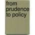 From prudence to policy