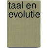 Taal en evolutie door A. Kraak