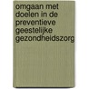 Omgaan met doelen in de preventieve geestelijke gezondheidszorg door C.M.H. Hosman