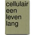 Cellulair een leven lang