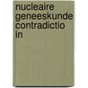 Nucleaire geneeskunde contradictio in door Corstens