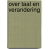 Over taal en verandering door Versteegh
