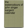The Watercolours of John Singer Sargent calendar by Unknown