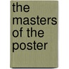 The Masters of the Poster by Unknown
