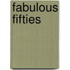 Fabulous Fifties by Shelia Steinberg