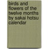 Birds and Flowers of the twelve months by Sakai Hotsu calendar door Onbekend