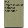 The Impressionist Camera calendar door Onbekend