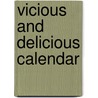 Vicious and Delicious calendar door Onbekend