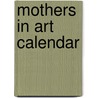 Mothers in Art calendar door Onbekend