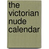 The Victorian Nude calendar by Unknown