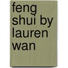 Feng Shui by Lauren Wan door Onbekend