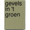 Gevels in 't groen by Niek Hendriks