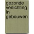 Gezonde verlichting in gebouwen