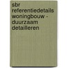 SBR Referentiedetails Woningbouw - Duurzaam detailleren door Paula Smits