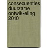 Consequenties duurzame ontwikkeling 2010 by R.W. Lanting