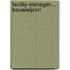 Facility-manager.... Bouwwijzer!