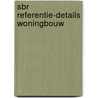 SBR Referentie-details woningbouw door J.B. Dessing