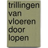 Trillingen van vloeren door lopen by P.H. Waarts