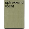 Optrekkend vocht door R.P.J. van Hees