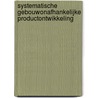 Systematische gebouwonafhankelijke productontwikkeling by Marc van Dijk
