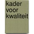 Kader voor kwaliteit