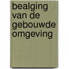 Bealging van de gebouwde omgeving door O.C.G. Adan