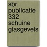 Sbr publicatie 332 schuine glasgevels door Adolph Hendriks