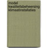 Model kwaliteitsbeheersing klimaatinstallaties door J.G.J. Pepels