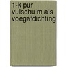 1-k pur vulschuim als voegafdichting by Wyk