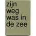 Zijn weg was in de zee