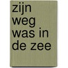 Zijn weg was in de zee by Rijswijk