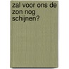 Zal voor ons de zon nog schijnen? by J.G. Veenhof