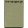 Heilbespiegelingen by A. Hoogerland