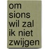 Om Sions wil zal ik niet zwijgen
