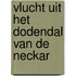 Vlucht uit het dodendal van de neckar