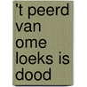 't Peerd van Ome Loeks is dood door A. Visser
